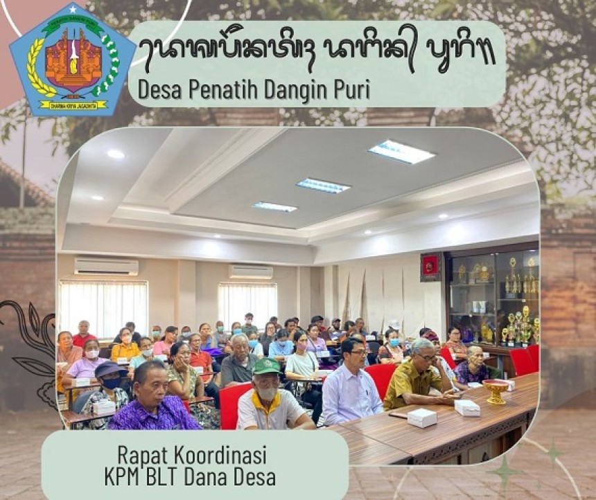 Rapat Koordinasi KPM (Kelompok Penerima Manfaat) BLT (Bantuan Langsung Tunai) Dana Desa Tahun 2024